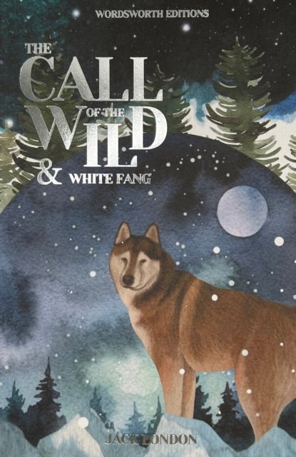 The Call of the Wild and White Fang by Jack London - Looking Glass Books -