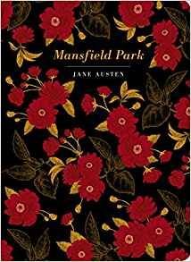 Mansfield Park by Jane Austen: Chiltern Classics Edition - Looking Glass Books -