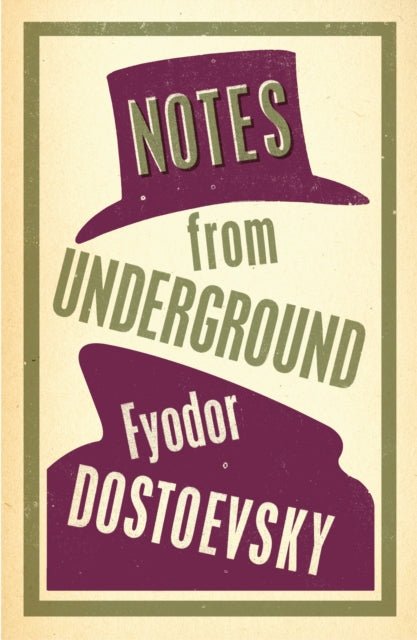 Notes from Underground by Fyodor Dostoevsky - Looking Glass Books -