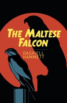 The Maltese Falcon by Dashiell Hammett (Author) - Looking Glass Books -