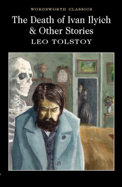The Death of Ivan Ilyich & Other Stories by Leo Tolstoy - Looking Glass Books -