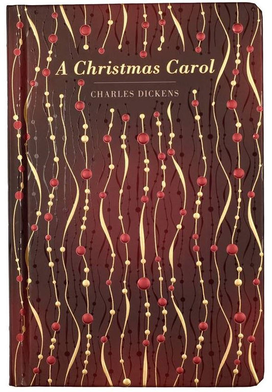 A Christmas Carol by Charles Dickens: Chiltern Classics Edition - Looking Glass Books -