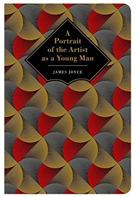 A Portrait of the Artist as a Young Man. by James Joyce (Chiltern Classics Edition) - Looking Glass Books -