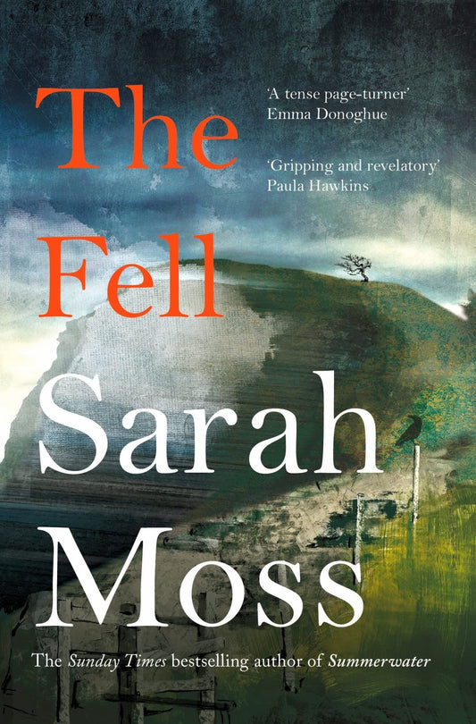 The Fell by Sarah Moss - Looking Glass Books -