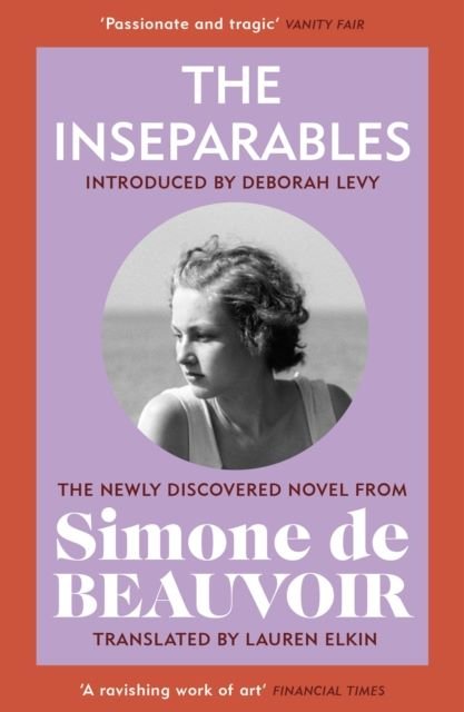 The Inseparables : The newly discovered novel from Simone de Beauvoir - Looking Glass Books -