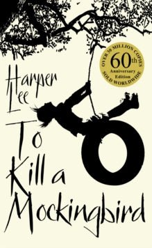 To Kill A Mockingbird by Harper Lee: 60th Anniversary Edition - Looking Glass Books -